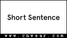 SHORT SENTENCE (女裝)
